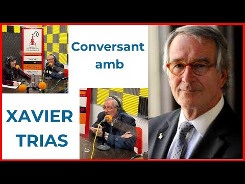 Conversant amb XAVIER TRIAS