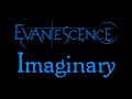 Evanescence - Imaginary Lyrics (Evanescence EP)