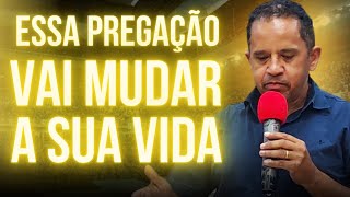 Essa Pregação Vai Mudar a Sua Vida - Pregação de Arrepiar 2025