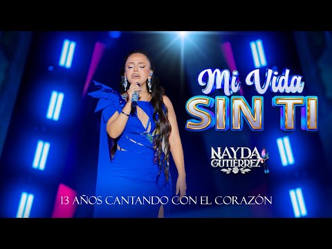 Nayda Gutiérrez XIII ANIVERSARIO - MI VIDA SIN TI (SALAY 2026)
