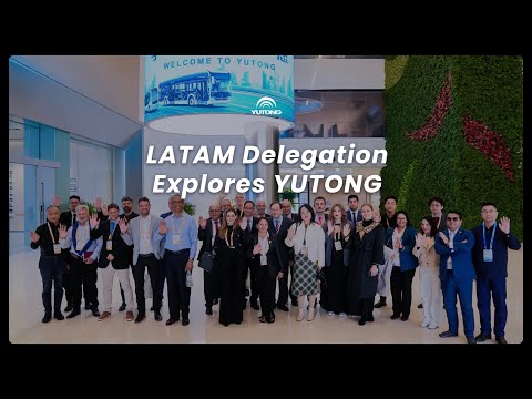 Thumbnail for Latin American Delegation Visits Yutong | Building a Greener Future Together by Yutong