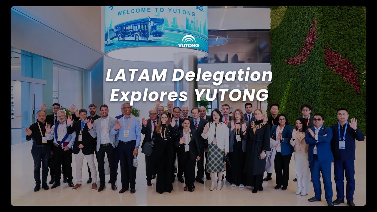 Latin American Delegation Visits Yutong | Building a Greener Future Together