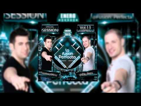15.La Fusion Perfecta Dj Nev Dj Rajobos Enero 2015
