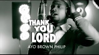 AYO BROWN PHILIP - THANK YOU LORD