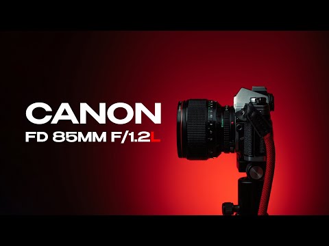 Canon FD 85mm F/1.2L Найкращий з найкращих