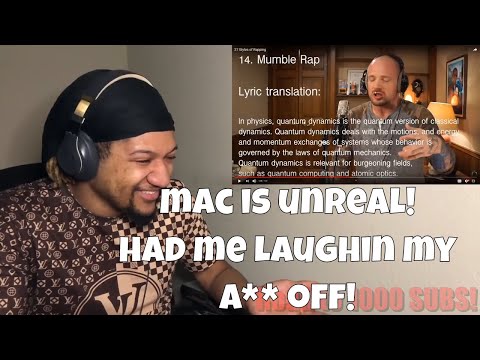 (Reaction) Mac Lethal - 27 Styles of Rapping