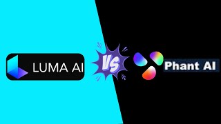 Luma AI vs Phant AI: Which should you use?