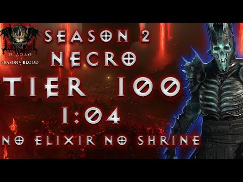 S2 NECRO [1:04] T100 Speedrun No Elixir No Shrine | Diablo 4 Season 2 Necromancer Build Tier 100 NMD
