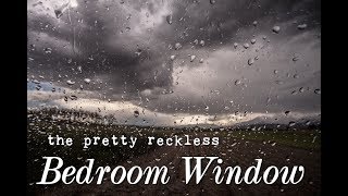 The Pretty Reckless - Bedroom WIndow [tradução]
