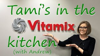 Tami is in the Vitamix Kitchen - An Interview with Chef Andrew