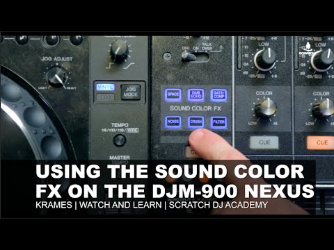 Using The Sound Color FX on Pioneer DJM-900 Nexus | Krames | Watch And Learn