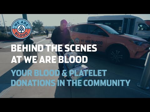 Behind the Scenes at We Are Blood - Your Donation in the Community