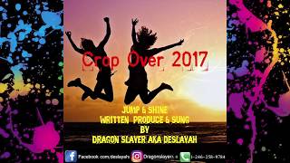 Jump &amp; Shine By Dragon Slayer aka deSlayah (Crop Over 2017)