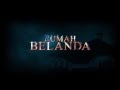 Rumah Belanda - Teaser