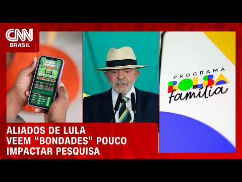 “Fim das bets” e reajuste do Bolsa Família pouco ajudam Lula, dizem aliados | CNN 360°