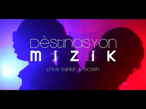 LITTLE ESPION X OCSEN - DÈSTINASYON MIZIK (Clip Officiel Mai 2014)