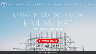 Kung Hindi Ngayon, Kailan Pa?