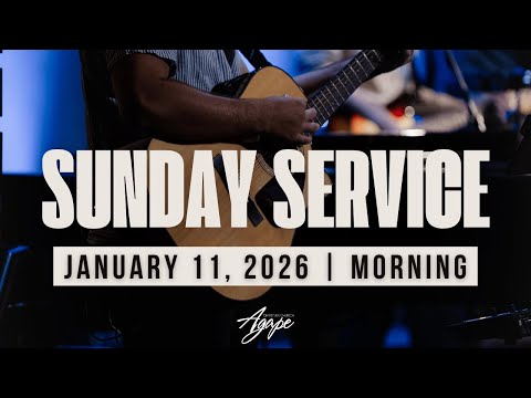 Morning Service | January 11, 2026 | Agape Church OC
