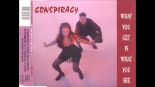 Conspiracy - What you get is what you see