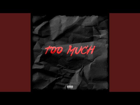 Too Much