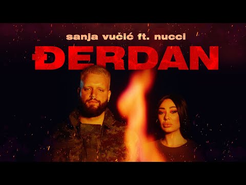 Sanja Vucic x Nucci - Djerdan (Official Video)