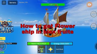 How to get Flower ship in blox Fruits | *Scammer cyborg lol