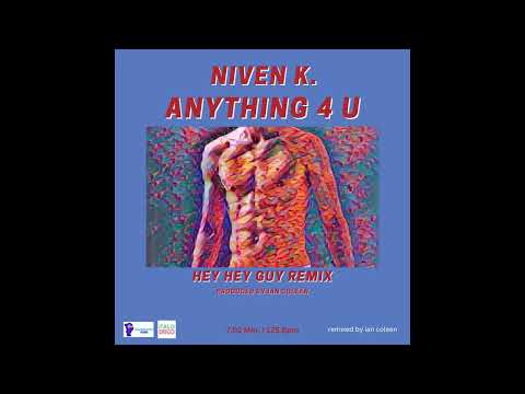 NIVEN K - ANYTHING 4 U  ( HEY HEY GUY VERSION )