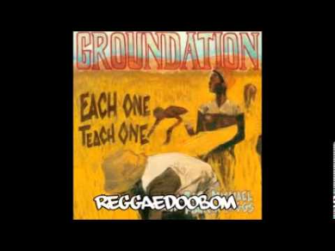 Groundation - Each One Teach One (FULL ALBUM)