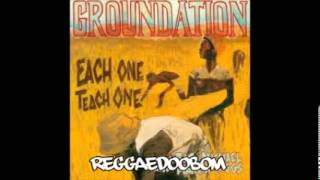 Groundation - Each One Teach One (FULL ALBUM)