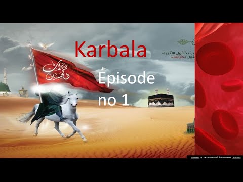 episode 1  hazrat imam hassan and hussain ibne ali as Karbala|| hd in urdu hindi||begining of islam