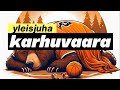 yleisjuha - karhuvaara