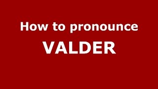How to pronounce Valder