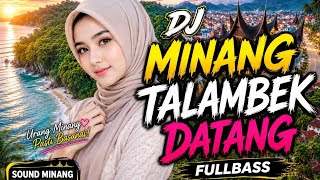 Download lagu DJ TALAMBEK DATANG REMIX FULL BASS 🎧 LAGU MINANG VIRAL 2026 mp3