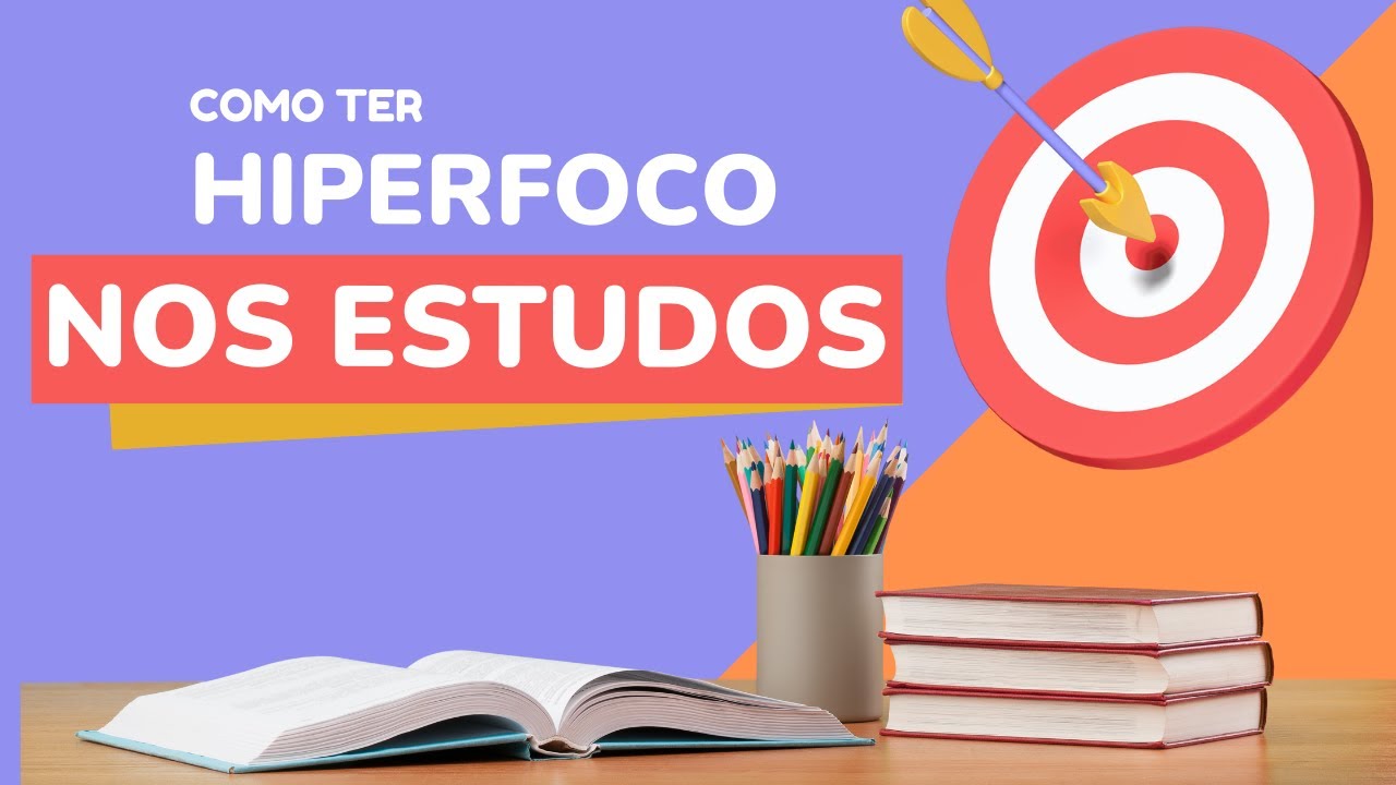 Como estudar sem nunca perder o foco | A arte do hiperfoco