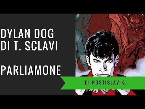 Dylan Dog di Tiziano Sclavi - Parliamone