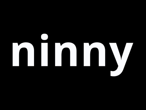 Video Word Of The Day - Ninny