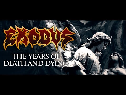 EXODUS - The Years of Death and Dying (OFFICIAL LYRIC VIDEO) online metal music video by EXODUS