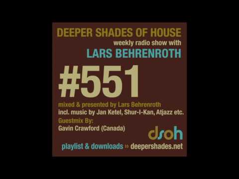 Deeper Shades Of House 551 w/ exclusive guest mix by GAVIN CRAWFORD (Canada) - FULL SHOW