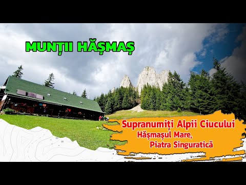 Masivul Hasmas-Orasul Balan (Harghita)-Cabana Piatra Singuratica-Vf. Hasmasul Mare-Hiking Romania 4K