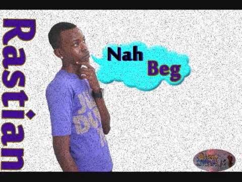 Rastian - Nah Beg (Shak Wave Productions) Dec 2011