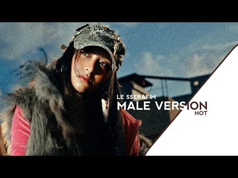 HOT | LE SSERAFIM (MALE VERSION)