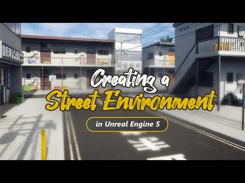 Creating a Street Environment in Unreal Engine 5