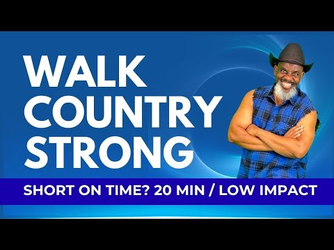 Short on Time? Try Walk Country Strong! 20 Min
