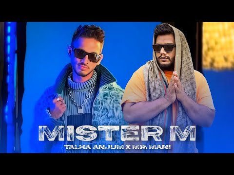 MISTER M - Mr. Mani X Talha Anjum Prod. By Sami Amiri (Official Music Video) Central Karachi Album