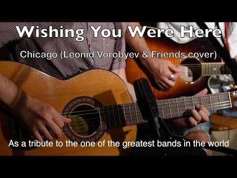Wishing You Were Here - Chicago (Leonid & Friends ft. Ksenona - cover)