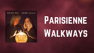Brian May &amp; Kerry Ellis - Parisienne Walkways (Lyrics)