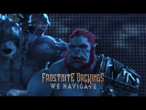 FROSTBITE ORCKINGS - We Navigate (Premiere Teaser)