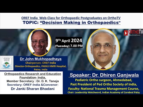 OREF Web-class for Orthopaedic Postgraduates on OrthoTV – TOPIC: “Decision Making in Orthopaedics”