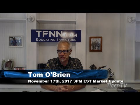 November 17th 3PM EST Market Update with Tom O'Brien on TFNN