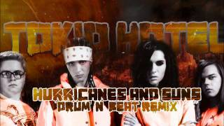 Tokio Hotel - Hurricanes and Suns (Drum &amp; Beat Remix) NEW! HQ